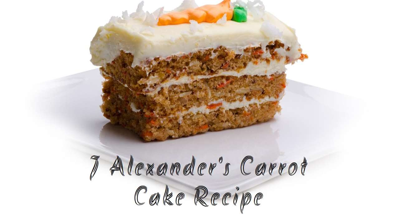 J Alexander's Carrot Cake Recipe