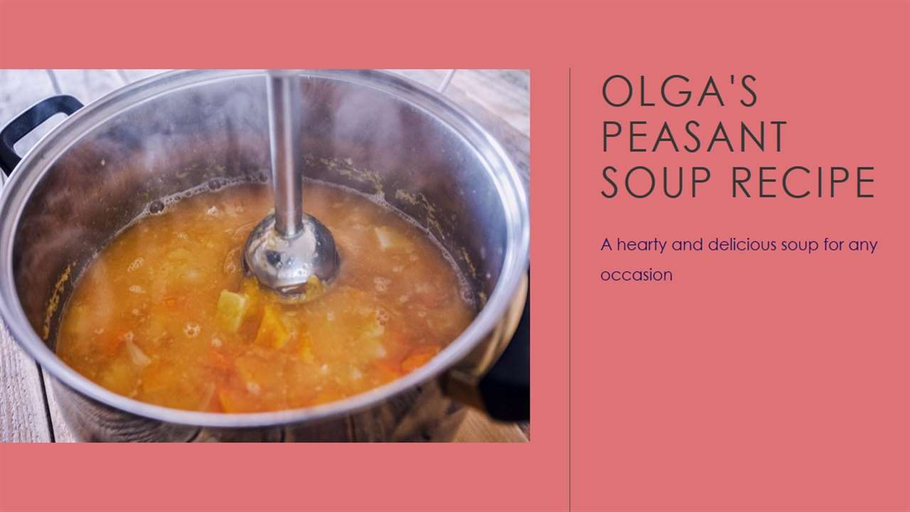 Olga's Peasant Soup Recipe