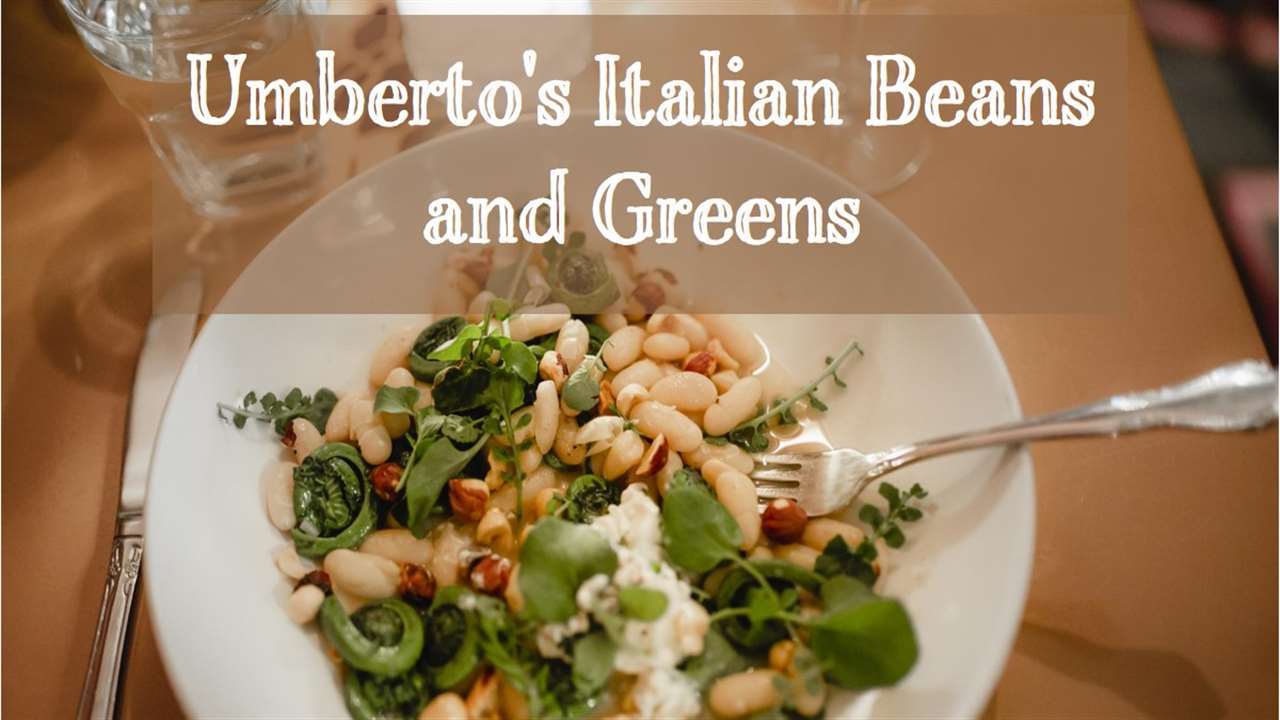 Umberto's Italian Beans and Greens Recipe